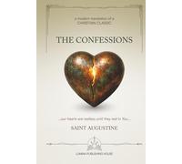 The Confessions of Saint Augustine: A truly modern, readable, and faithful translation - richly illustrated with 15 images - HARDCOVER