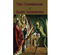 The Confessions of Saint Augustine - Complete Thirteen Books (Copertina rigida)