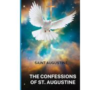 THE CONFESSIONS OF ST. AUGUSTINE