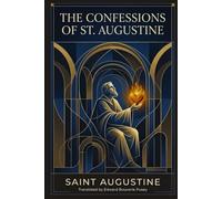 THE CONFESSIONS OF ST. AUGUSTINE