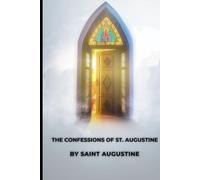 The Confessions Of St. Augustine