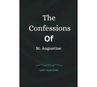 The Confessions Of St. Augustine