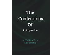 The Confessions Of St. Augustine
