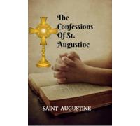 The Confessions Of St. Augustine