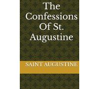 The Confessions Of St. Augustine