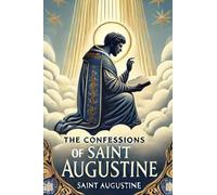 The Confessions Of St. Augustine