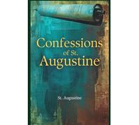 The Confessions Of St. Augustine