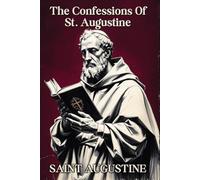 The Confessions Of St. Augustine
