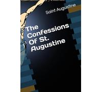 The Confessions Of St. Augustine