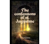 The Confessions Of St. Augustine