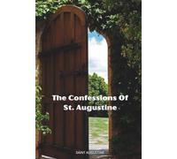 The Confessions Of St. Augustine