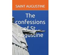 The confessions of St. Augustine