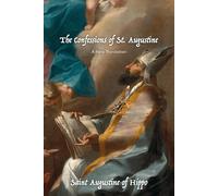 The Confessions of St. Augustine: A New Translation