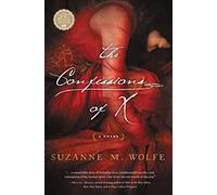 Suzanne M. Wolfe The Confessions of X (Tascabile)