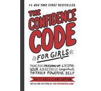 Katty Kay The Confidence Code for Girls (Copertina rigida)