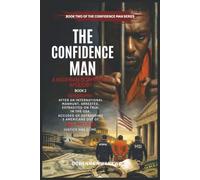 The Confidence Man:: A Nigerian Scammer’s Apology (Book 2)