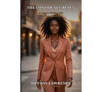 The Confidence Reset: 21 Days to Walking Like You Know You're Her