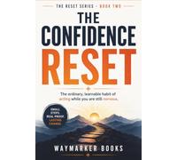 The Confidence Reset: The ordinary, learnable habit of acting while you are still nervous.