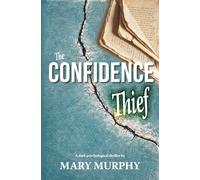The Confidence Thief: A Dark Psychological Thriller