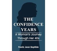 The Confidence Years: A Woman’s Journey Through Her 40s