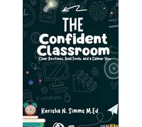 The Confident Classroom: Clear Routine, Real Tools and a Calmer You