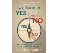 The Confident Yes and the Powerful No