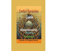 The Conflict Resolution Toolbox: Relationship Building Guide