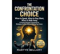 The Confrontation Choice: When to Speak, When to Stay Silent, When to Walk Away