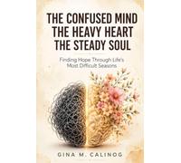 THE CONFUSED MIND THE HEAVY HEART THE STEADY SOUL
