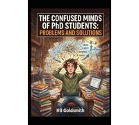 The Confused Minds of PhD Students: Problems and Solutions
