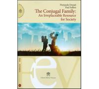 The conjugal family. An irreplaceable resource fors society - Donati Pierp...