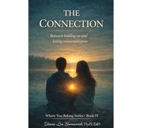 The Connection: Between holding on and letting connection grow