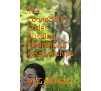 The Connection Code: Building Meaningful Relationships