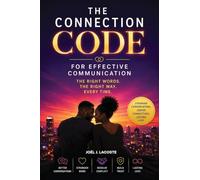 The Connection Code for Effective Communication: The Skills Needed to Communicate in a Relationship