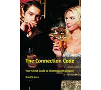 The Connection Code: Your Secret Guide to Chatting with Anyone
