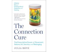Julia Hotz The Connection Cure (Tascabile)