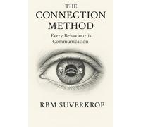 The Connection Method: Every Behaviour Is Communication: 5