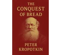 The Conquest of Bread