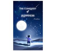 The Conquest of Happiness: Building a More Engaged and Fulfilled Workforce