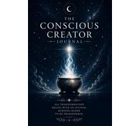 The Conscious Creator Journal
