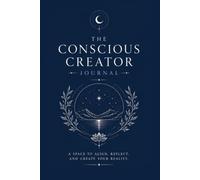 The Conscious Creator Journal