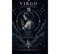 The Conscious Creator Journal: Virgo