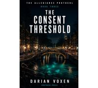 The Consent Threshold: A Medical Thriller