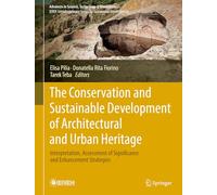 The Conservation and Sustainable Development of Architectural and Urban Heritage: Interpretation, Assessment of Significance and Enhancement Strategies