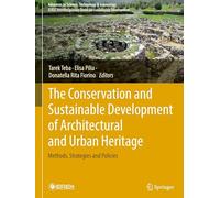 The Conservation and Sustainable Development of Architectural and Urban Heritage: Methods, Strategies and Policies