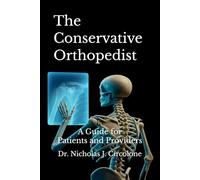 The Conservative Orthopedist: A Guide for Patients and Providers