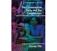 The Conservative Party and the constitution: Policies, paradigms and silence: 21