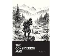 THE CONSIDERING MAN: A Reflection on Judgment, Character, and the Conduct of Life