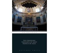The Consoling Thoughts of St. Francis De Sales (Tascabile)
