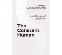 The Constant Human: continuum of behaviour